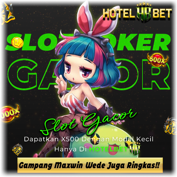 HOTELBET | Official Site Slot Online Qris Deposit Ringkas!